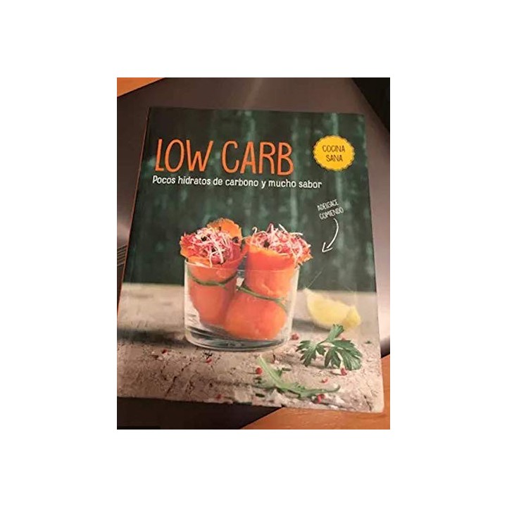 Low Carb: Pocos hidratos de carbono y mucho sabor
